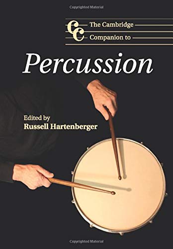 The Cambridge Companion to Percussion (Cambridge Companions to Music)