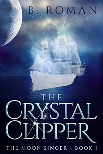 The Crystal Clipper (The Moon Singer Book 1) (English Edition)