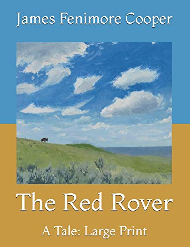 The Red Rover: A Tale: Large Print