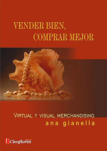 Vender bien, comprar mejor: Virtual y Visual Merchandising