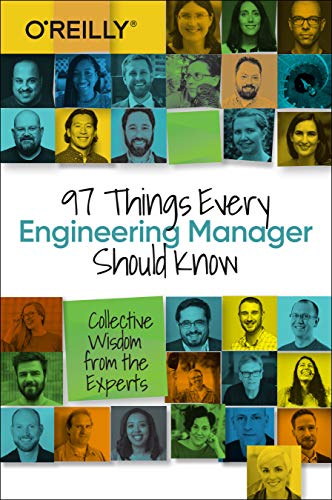 97 Things Every Engineering Manager Should Know: Collective Wisdom from the Experts (English Edition)