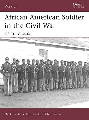 African American Soldier in the Civil War: USCT 1862-66: No. 114 (Warrior)