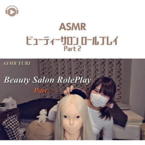 ASMR - Beauty salon roleplay Part 2_pt06 (feat. Yuuri ASMR)