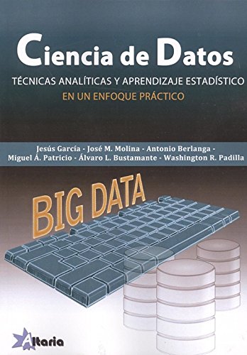 CIENCIA DE DATOS: TÉCNICAS ANALÍTICAS Y APRENDIZAJE ESTADÍSTICO EN UN ENFOQUE PRÁCTICO