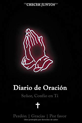 Diario de Oracion (Cuaderno de Oraciones Diarias): Senor Confio En Ti Escribiendo Oraciones Diarias (Estudiar la Biblia y Rezar): Cuaderno de Oracion ... Biblia | Perdon, Gratitud, Plegaria (15x23cm)