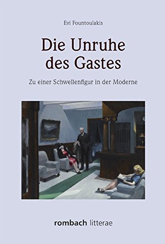 Die Unruhe des Gastes: Zu einer Schwellenfigur in der Moderne