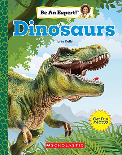 Dinosaurs (Be An Expert!) (English Edition)