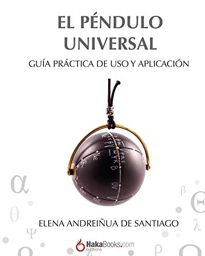 El Péndulo Universal: Guía práctica de uso y aplicación