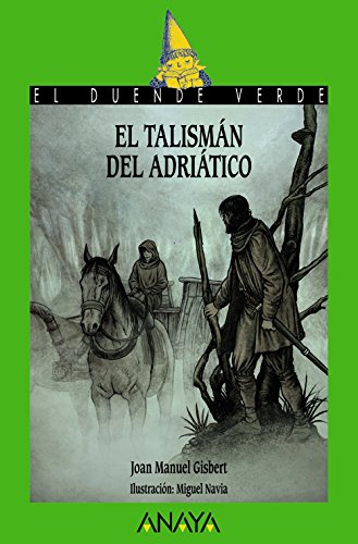 El talismán del Adriático (LITERATURA INFANTIL (6-11 años) - El Duende Verde)