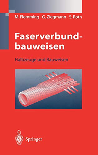 Faserverbundbauweisen: Halbzeuge und Bauweisen