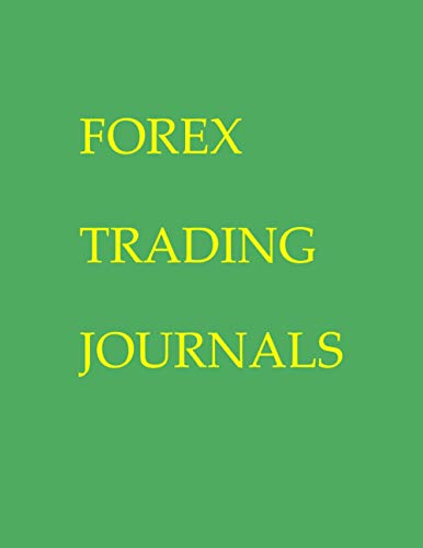 Forex Trading Journal: Trading Day Trader Record Logbook, And Trade Strategies (Stock CFD Options Forex FX Trade Log For Currency Market Trading Trade Log Book Forex Trader Gifts Grey