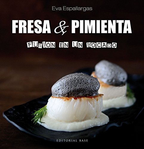 Fresa y Pimienta: Fusión en un bocado: 2 (Base cocina)