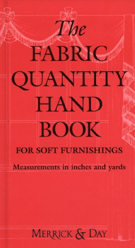 Imperial Measurement: For Drapes, Curtains and Soft Furnishings (The Fabric Quantity Handbook: For Drapes, Curtains and Soft Furnishings)
