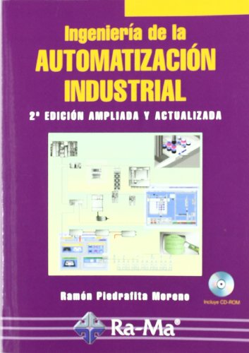 Ingeniería de la Automatización Industrial. 2ª Edición ampliada y actualizada.