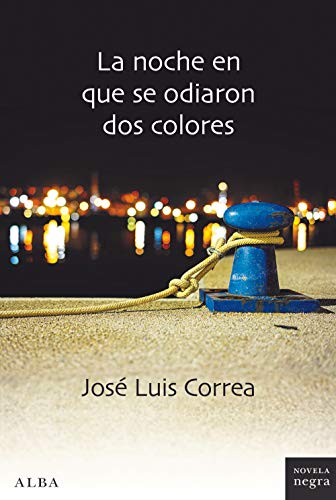 La noche en que se odiaron dos colores (Novela Negra)