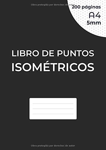 Libro de puntos isométricos: Cuaderno de páginas isométricas para dibujo en 3D - Distancia entre puntos de 5 mm - cuadrícula impresa en tinta negra - ... cm) en ambos lados de la hoja, sin perforar.