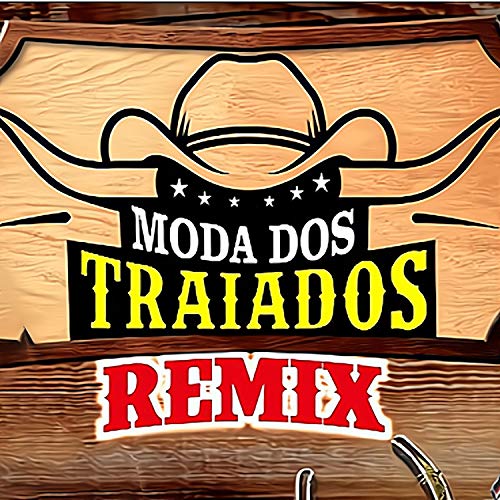 Moda dos Traiados (Remix)