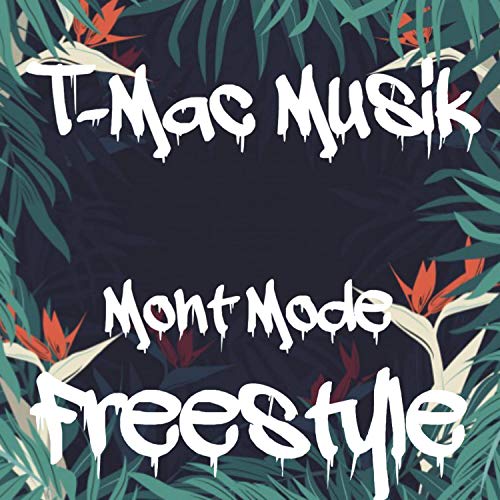 Mont Mode Freestyle [Explicit]