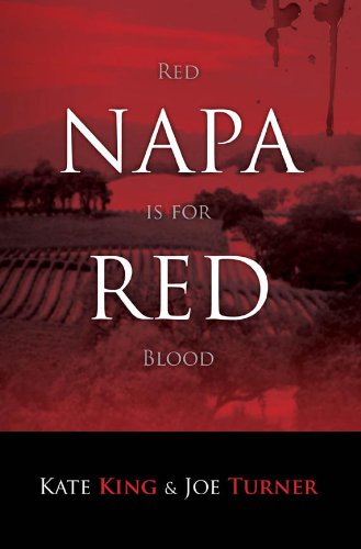 Napa Red - Red is for Blood (The Colors of Napa Book 1) (English Edition)