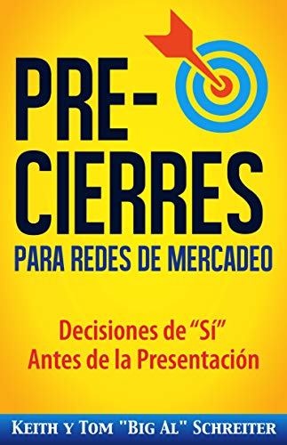 Pre-Cierres para Redes de Mercadeo: Decisiones de "Sí" Antes de la Presentación