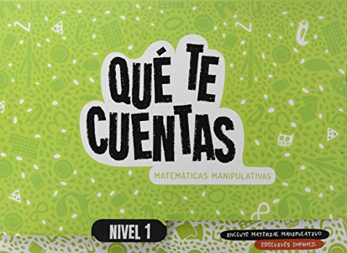 Qué te cuentas - Matemáticas manipulativas. Nivel 1