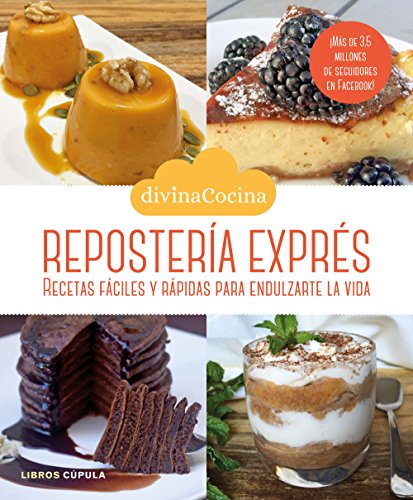 Repostería exprés: Recetas fáciles y rápidas para endulzarte la vida (Cocina)