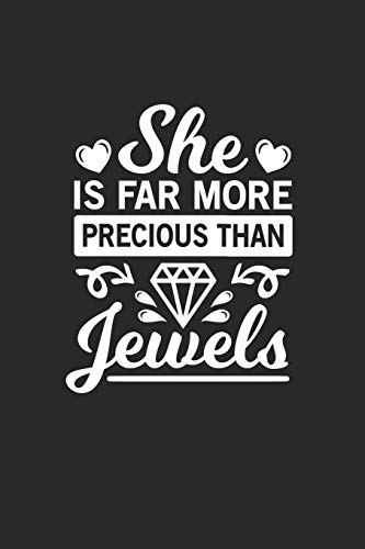 She is more precious than jewels: She is more precious than jewels Notebook / Family Circle / Diary Great Gift for Christians or any other occasion. 110 Pages 6" by 9"