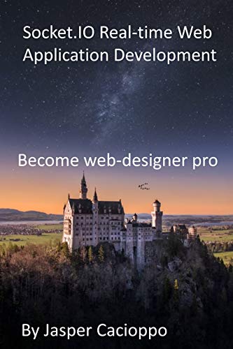 Socket.IO Real-time Web Application Development: Become web-designer pro (English Edition)