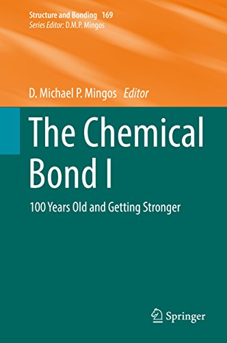 The Chemical Bond I: 100 Years Old and Getting Stronger (Structure and Bonding Book 169) (English Edition)