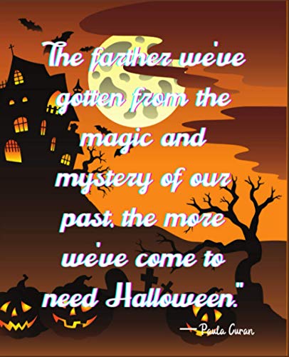 The farther we've gotten from the magic and mystery of our past, the more we've come to need Halloween."— Paula Curan: college Ruled Halloween ... Kids and Teens Who Love Halloween pumpkin.