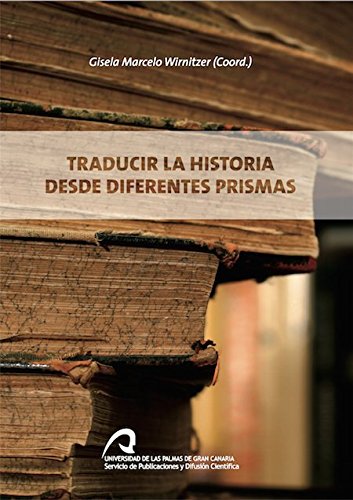 Traducir la historia desde diferentes prismas