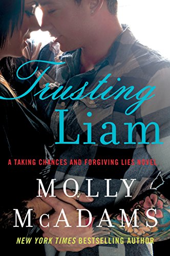 Trusting Liam: A Taking Chances and Forgiving Lies Novel (English Edition)