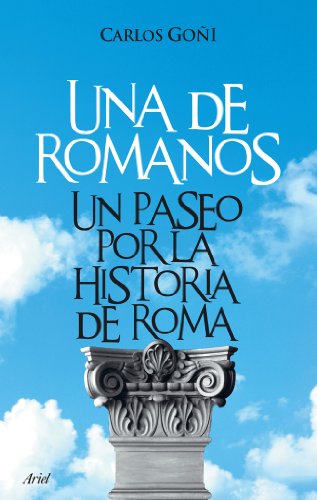 Una de romanos: Un paseo por la historia de Roma (Ariel)