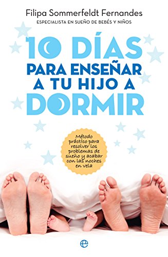 10 días para enseñar a tu hijo a dormir (Psicología y salud)