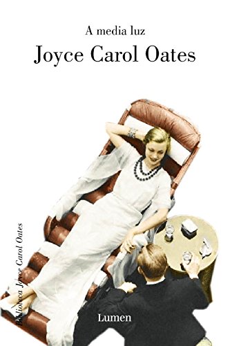 A media luz (BIBLIOTECA JOYCE CAROL OATES)