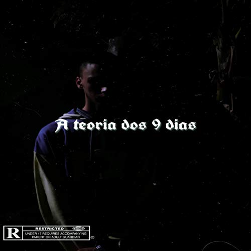 A Teoria dos 9 Dias [Explicit]