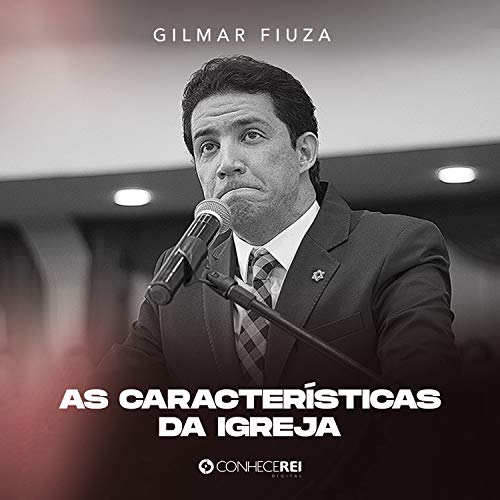 As Características da Igreja, Pt. 1