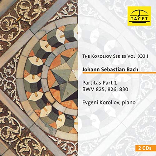 Bach : Partitas pour clavier n° 1, 2 et 6. Koroliov.