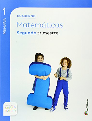 CUADERNO MATEMATICAS 1 PRIMARIA 2 TRIM SABER HACER - 9788468017396