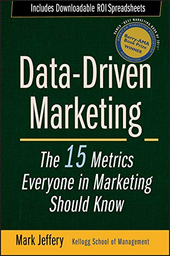 Data-Driven Marketing: The 15 Metrics Everyone in Marketing Should Know (English Edition)