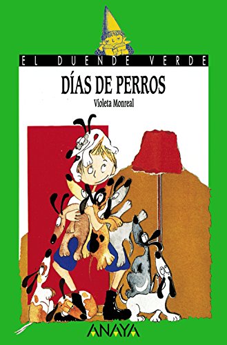 Días de perros (LITERATURA INFANTIL (6-11 años) - El Duende Verde)