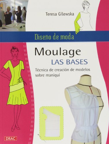 Diseño de moda. Moulage. Las bases (Labores (drac))