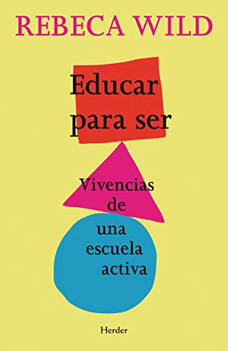 Educar para ser. Vivencias de una escuela activa