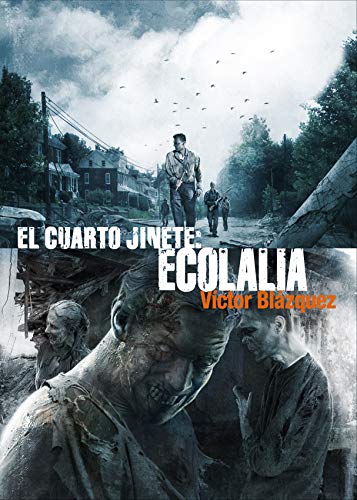 El Cuarto Jinete 4: Ecolalia (Línea Z)