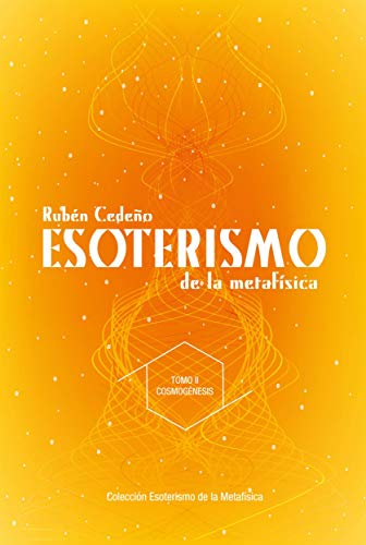 Esoterismo de la Metafísica : Cosmogénesis