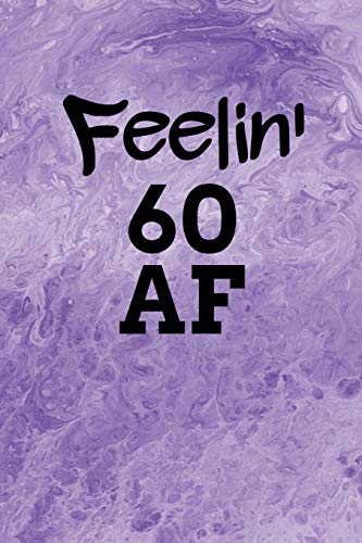 Feelin' 60 AF: Purple Marble Swirl Styled Background Blank Wide Ruled Lined Journal School Graduate Notebook Snarky Comments Remarks Birthday Gift (60 AF Gifts)