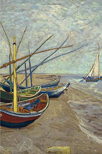 Fishing boats on the beach at Les Saintes Maries de la Mer, Vincent van Gogh: Blank Journal / notebook / composition book, 140 pages, 6 x 9 inch (15.24 x 22.86 cm) Laminated