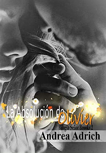 La Absolución de Olivier. (Bilogía Señor Brooks nº 2)