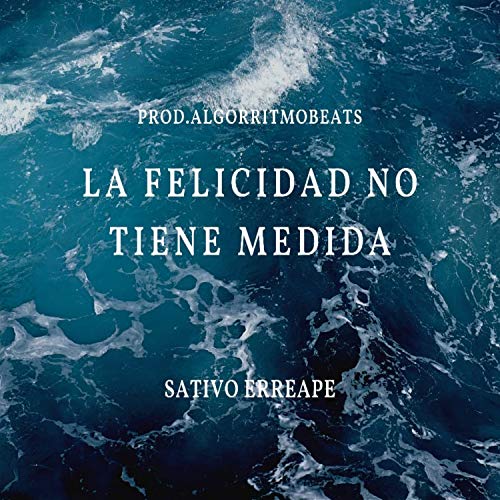 La felicidad no tiene medida [Explicit]