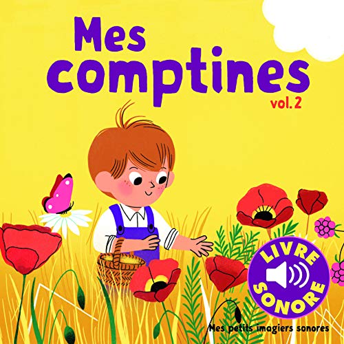 Mes comptines (Tome 2): 6 images à regarder, 6 comptines à écouter (Mes petits imagiers sonores)